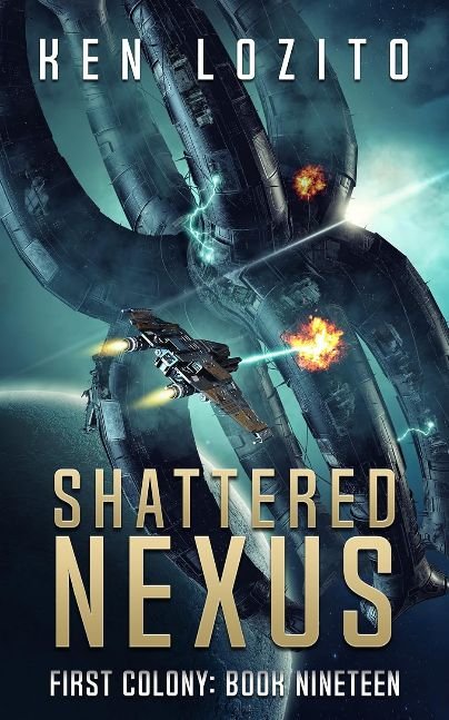Shattered Nexus (First Colony Book 19)