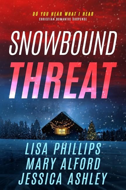 Snowbound Threat: A Christian Romantic Suspense Collection (Do You Hear What I Hear Book 1)