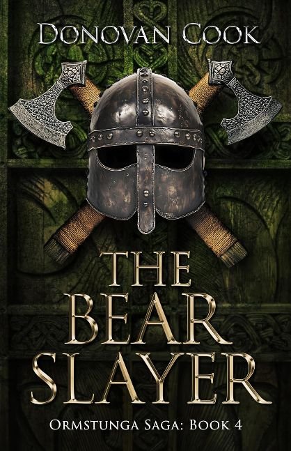 The Bear Slayer: A fast-paced Viking Saga filled with action and adventure (Ormstunga Saga Book 4)
