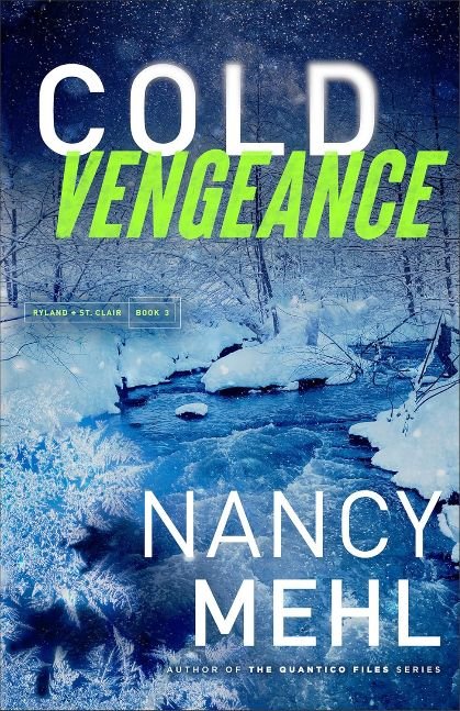 Cold Vengeance (Ryland & St. Clair Book #3): (An FBI Profiler Romantic Suspense Cold Case Thriller Series)
